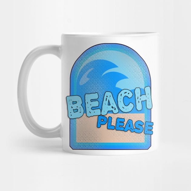 Beach Please Fun Summer Slogan Logo by Tshirtfort